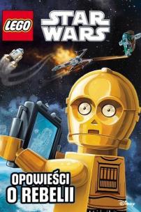 Okładka książki LEGO STAR WARS. Opowieści o Rebelii