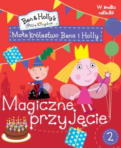 Okładka książki Małe królestwo Bena i Holly 2 Magiczne przyjęcie