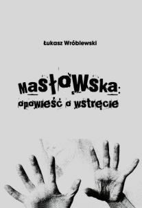 Okładka książki Masłowska opowieść o wstręcie
