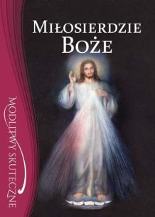 Okładka książki Miłosierdzie Boże. Modlitwy skuteczne