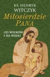 Okładka książki Miłosierdzie Pana od wieków i na wieki