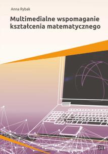 Okładka książki Multimedialne wspomaganie kształcenia matematycznego