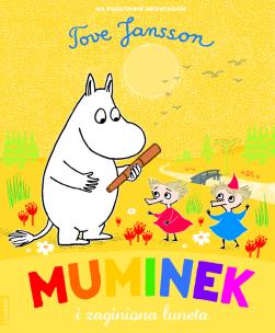 Okładka książki Muminki Muminek i zaginiona luneta