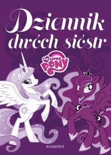 Okładka książki My Little Pony. Dziennik dwóch sióstr