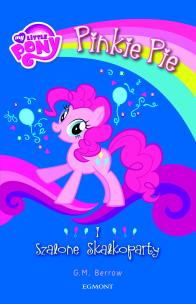 Okładka książki My Little Pony Pinkie Pie i szalone Skałkoparty