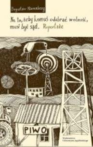 Okładka książki Na to, żeby komuś odebrać wolność, musi być sąd