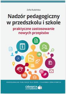 Okładka książki Nadzór pedagogiczny w przedszkolu i szkole Praktyczne zastosowanie nowych przepisów
