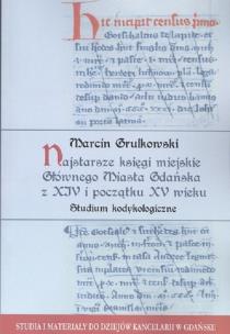 Okładka książki Najstarsze księgi miejskie Głównego Miasta Gdańska z XIV i początku XV wieku