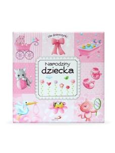 Narodziny dziecka. Dla dziewczynki. Autor: Opracowanie zbiorowe. Multiszop.pl Okładka książki Narodziny dziecka. Dla dziewczynki