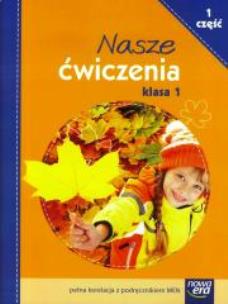 Okładka książki Nasze ćwiczenia Kl. 1 cz.1 NE