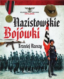 Nazistowskie bojówki Trzeciej Rzeszy. Autor: Jurado Carlos Caballero. Multiszop.pl Okładka książki Nazistowskie bojówki Trzeciej Rzeszy