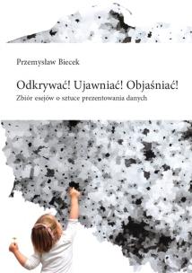 Okładka książki Odkrywać! Ujawniać! Objaśniać!