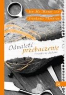 Okładka książki Odnaleźć przebaczenie. Perspektywy duchowe