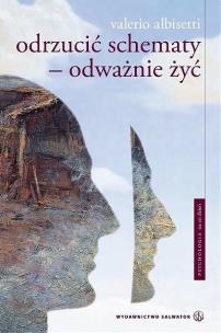 Okładka książki Odrzucić schematy. Odważnie żyć
