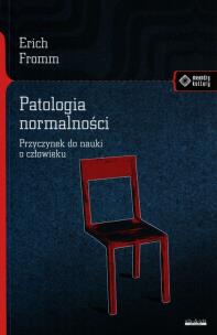 Patologia normalności. Autor: Erich Fromm. Multiszop.pl Okładka książki Patologia normalności