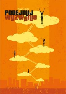 Podejmij wyzwanie. Autor: Tara Mohr. Multiszop.pl Okładka książki Podejmij wyzwanie