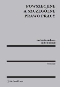 Okładka książki Powszechne a szczególne prawo pracy
