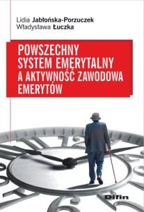 Okładka książki Powszechny system emerytalny a aktywność zawodowa emerytów