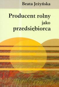 Okładka książki Producent rolny jako przedsiębiorca
