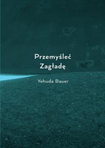 Okładka książki Przemyśleć Zagładę