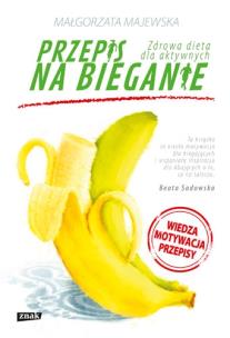 Przepis na bieganie. Autor: Majewska-Meyers Małgorzata. Multiszop.pl Okładka książki Przepis na bieganie