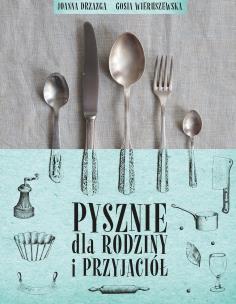 Okładka książki Pysznie dla rodziny i przyjaciół