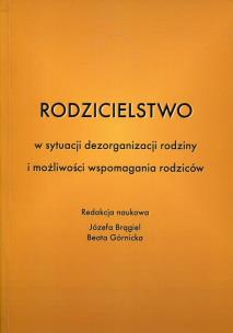 Opakowanie Rodzicielstwo w sytuacji dezorganizacji rodziny i możliwości wspomagania rodziców