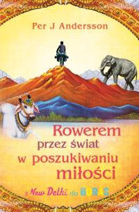 Okładka książki Rowerem przez świat w poszukiwaniu miłości