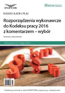 Opakowanie Rozporządzenia wykonawcze do Kodeksu pracy  2016 z komentarzem - wybór