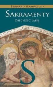 Okładka książki Sakramenty. Obecność łaski