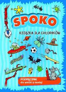 Okładka książki Spoko książka dla chłopaków