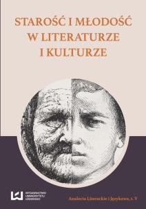 Okładka książki Starość i młodość w literaturze i kulturze