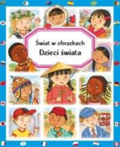 Okładka książki Świat w obrazkach - Dzieci świata