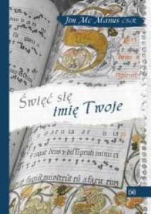 Okładka książki Święć się imię Twoje. Żyć słowem Bożym