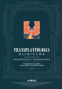 Okładka książki Transplantologia kliniczna Przeszczepy narządowe