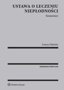 Okładka książki Ustawa o leczeniu niepłodności Komentarz