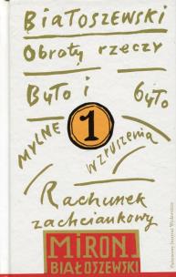 Okładka książki Utwory zebrane Tom 1 Obroty rzeczy