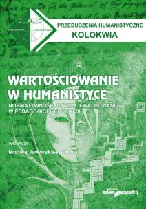 Opakowanie Wartościowanie w humanistyce Normatywność cynizm ewaluowanie w pedagogice i edukacji