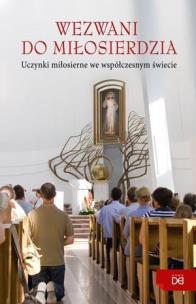 Okładka książki Wezwani do miłosierdzia. Uczynki miłosierne