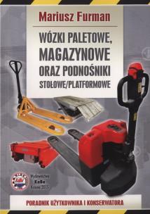 Okładka książki Wózki paletowe magazynowe oraz podnośniki stołowe/platformowe