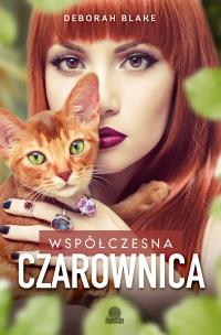 Współczesna czarownica. Autor: Blake Deborah. Multiszop.pl Okładka książki Współczesna czarownica