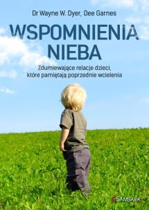 Wspomnienia nieba. Autor: Wayne W. Dyer. Multiszop.pl Okładka książki Wspomnienia nieba