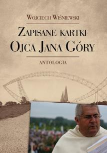 Okładka książki Zapisane kartki ojca Jana Góry