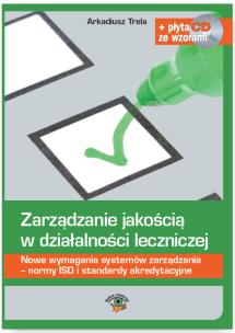 Okładka książki Zarządzanie jakością w działalności leczniczej. Nowe wymagania systemów zarządzania - normy ISO i st