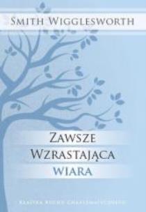 Okładka książki Zawsze wzrastająca wiara