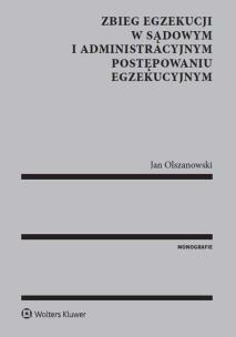 Okładka książki Zbieg egzekucji w sądowym i administracyjnym postępowaniu egzekucyjnym