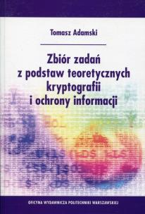 Okładka książki Zbiór zadań z podstaw teoretycznych kryptografii i ochrony informacji