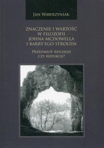 Okładka książki Znaczenie i wartość w filozofii Johna McDowella i Barry'ego Strouda
