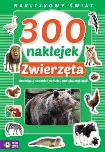 Okładka książki 300 naklejek. Zwierzęta. Naklejkowy świat