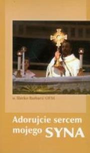 Okładka książki Adorujcie sercem mojego Syna